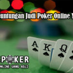 Menang Keuntungan Judi Poker Online Yang Efektif